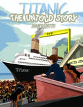 Titanic The Untold Story - Paperback