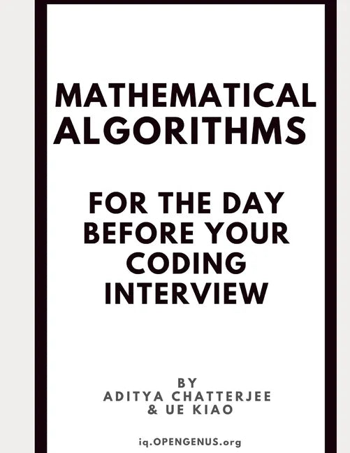 Mathematical Algorithms for the day before your coding interview - Paperback