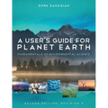 A User's Guide for Planet Earth: Fundamentals of Environmental Science - Paperback