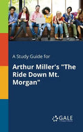 A Study Guide for Arthur Miller's "The Ride Down Mt. Morgan" - Paperback