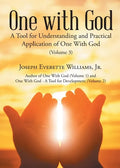 One with God: A Tool for Understanding and Practical Application of One With God (Volume 3) - Paperback