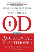 OD for the Accidental Practitioner: A Book Written by Practitioners, for Practitioners - Paperback