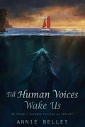 Till Human Voices Wake Us - Paperback