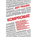 Kompromat: How Russia Undermined American Democracy - Hardcover