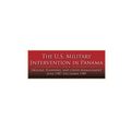 The U.S. Military Intervention in Panama: Origins, Planning, and Crisis Management June 1987-December 1989 - Paperback