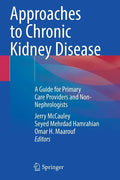 Approaches to Chronic Kidney Disease: A Guide for Primary Care Providers and Non-Nephrologists - Paperback