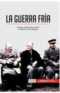 La Guerra Fría: El largo conflicto que dividió al mundo en dos bloques - Paperback