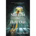 She Got The Hell Out: How Dawn Jailed the Trauma of Abuse and Freed Her Soul - Paperback