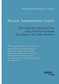 Novum Testamentum Graece. The Greek New Testament Text and a Word Concordance According to the Codex Sinaiticus - Paperback