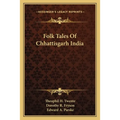 Folk Tales Of Chhattisgarh India - Paperback