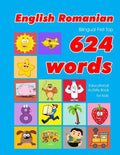 English - Romanian Bilingual First Top 624 Words Educational Activity Book for Kids: Easy vocabulary learning flashcards best for infants babies toddl - Paperback