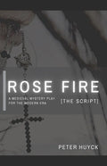 Rose Fire [The Script] - Paperback
