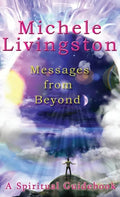Messages from Beyond: A Spiritual Guidebook - Hardcover