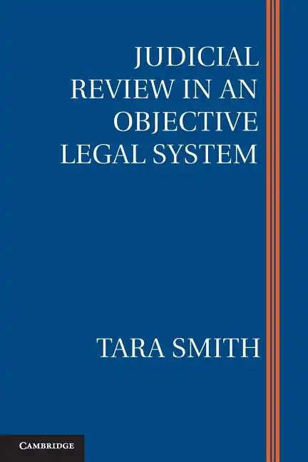 Judicial Review in an Objective Legal System - Paperback