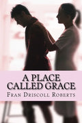 A Place Called Grace - Paperback