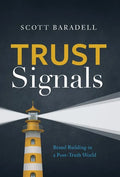 Trust Signals: Brand Building in a Post-Truth World - Hardcover