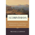 1 Corinthians: A Theological, Pastoral, and Missional Commentary - Hardcover