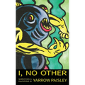 I, No Other - Paperback