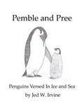 Pemble and Pree: Penguins Versed in Ice and Sea - Paperback