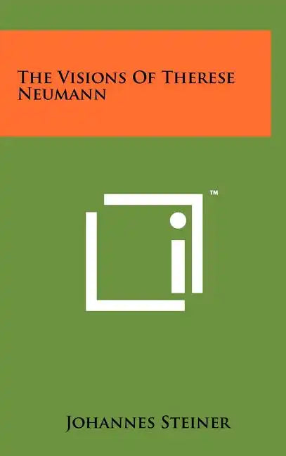 The Visions of Therese Neumann - Hardcover