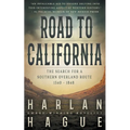 Road to California: The Search for a Southern Overland Route, 1540 - 1848 - Paperback