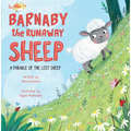 Barnaby the Runaway Sheep: A Parable of the Lost Sheep - Hardcover