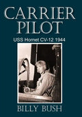Carrier Pilot: USS Hornet CV-12 1944 - Hardcover