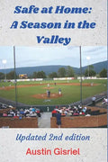 Safe at Home: A Season in the Valley: Updated 2nd Edition - Paperback