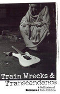 Train Wrecks & Transcendence: A Collision of Hardcore & Hare Krishna - Paperback