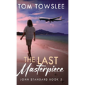 The Last Masterpiece - Hardcover