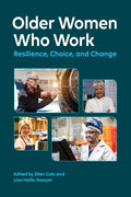 Older Women Who Work: Resilience, Choice, and Change - Paperback