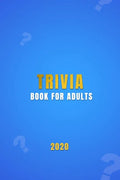 Trivia Book For Adults: A general knowledge bar quiz of family game book Test your friends, families and teenagers in categories of TV, Histor - Paperback