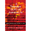 A Teenage Girl in Auschwitz: Basha Freilich and the Will to Live - Paperback