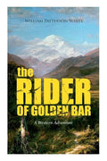 THE RIDER OF GOLDEN BAR (A Western Adventure) - Paperback