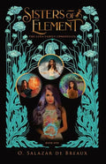 Sisters of Element: Book One of the Luna Family Chronicles - Paperback