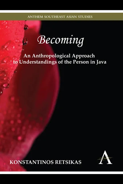 Becoming - An Anthropological Approach to Understandings of the Person in Java - Paperback