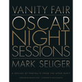 Vanity Fair: Oscar Night Sessions: A Decade of Portraits from the After-Party - Hardcover