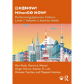 日本語NOW! NihonGO NOW!: Performing Japanese Culture - Level 1 Volume 2 Activity Book - Paperback