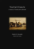 You Can't Come In: a memoir of Vietnam and its aftermath - Paperback