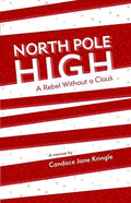 North Pole High: A Rebel Without a Claus - Paperback