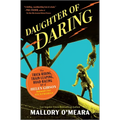 Daughter of Daring: The Trick-Riding, Train-Leaping, Road-Racing Life of Helen Gibson, Hollywood's First Stuntwoman - Hardcover