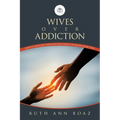 Wives Over Addiction: How to navigate through the Chaos caused by addiction - Paperback