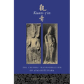 Kuan-Yin: The Chinese Transformation of Avalokitesvara - Paperback