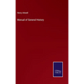 Manual of General History - Hardcover