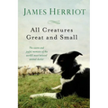 All Creatures Great and Small: The Warm and Joyful Memoirs of the World's Most Beloved Animal Doctor - Paperback