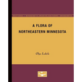 A Flora of Northeastern Minnesota - Paperback