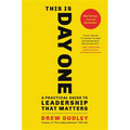 This Is Day One: A Practical Guide to Leadership That Matters - Hardcover