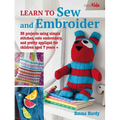 Learn to Sew and Embroider: 35 Projects Using Simple Stitches, Cute Embroidery, and Pretty Appliqué - Paperback