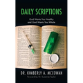 Daily Scriptions: God Wants You Healthy and God Wants You Whole - Paperback