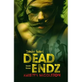 Dead Endz - Paperback